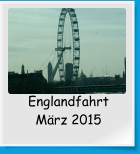 Englandfahrt März 2015