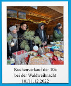 Kuchenverkauf der 10a bei der Waldweihnacht 10./11.12.2022