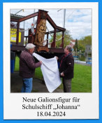 Neue Galionsfigur für Schulschiff „Johanna“ 18.04.2024