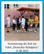 Nominierung der SuS zur Fahrt „Deutscher Schulpreis“ 31.08.2023