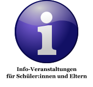 Info-Veranstaltungen für Schüler:innen und Eltern